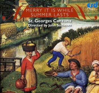 Album Sothcott / St Georges Canzona: Merry It Is While Summer Lasts