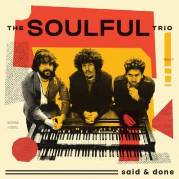 Album Soulful Trio: Said & Done