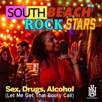 Album South Beach Rockstars: Sex, Drugs, Alcohol