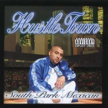 CD South Park Mexican: Hustle Town