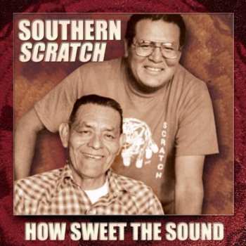 Album Southern Scratch: How Sweet The Sound: Waila Of Tohono O'odham