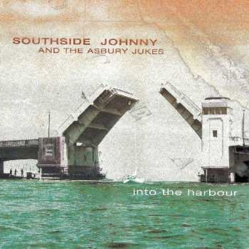 Album Southside Johnny & The Asbury Jukes: Into The Harbour