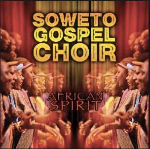 Album Soweto Gospel Choir: African Spirit