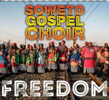 CD Soweto Gospel Choir: Freedom