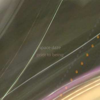 CD Space Daze: Prior To Being