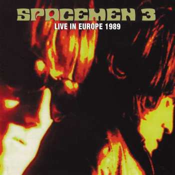 CD Spacemen 3: Live In Europe 1989