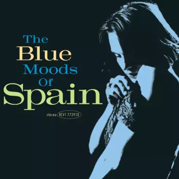 Spain: The Blue Moods Of Spain