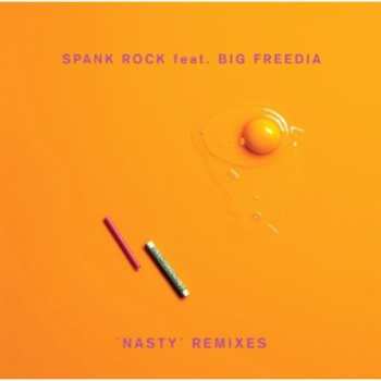Album Spank Rock: Nasty Remixes
