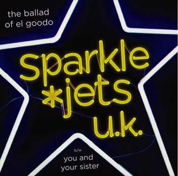Album sparkle*jets u.k.: The Ballad Of El Goodo