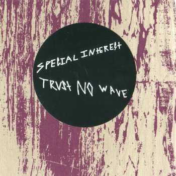 LP Special Interest: Trust No Wave