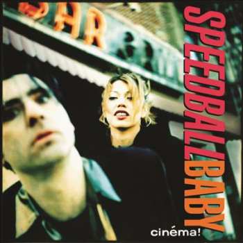 CD Speedball Baby: Cinéma!