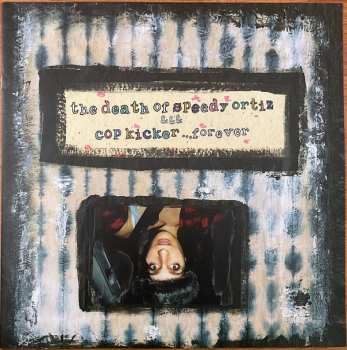2LP Speedy Ortiz: The Death Of Speedy Ortiz & Cop Kicker .​.​.​Forever CLR | DLX | LTD