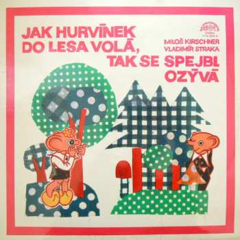 LP Spejbl & Hurvínek: Jak Hurvínek Do Lesa Volá, Tak Se Spejbl Ozývá