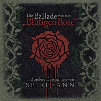 Die Ballade Von Der Blutigen Rose
