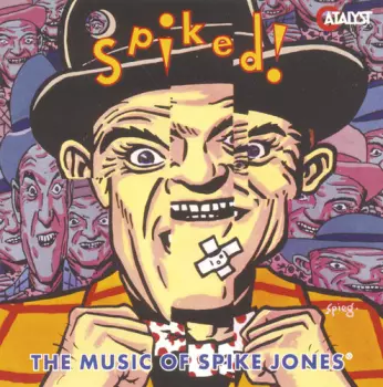 Spiked! - The Music Of Spike Jones