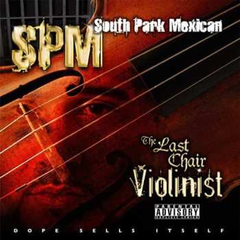 Album South Park Mexican: The Last Chair Violinist 