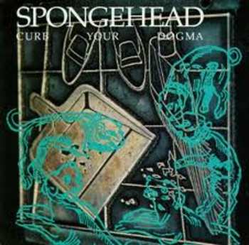 Album Spongehead: Curb Your Dogma