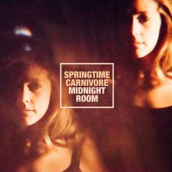 Album Springtime Carnivore: Midnight Room