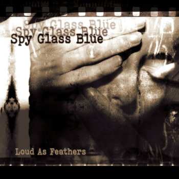 LP Spy Glass Blue: Loud As Feathers LTD