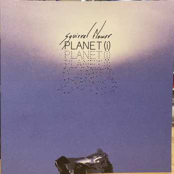 LP Squirrel Flower: Planet (i) LTD | CLR