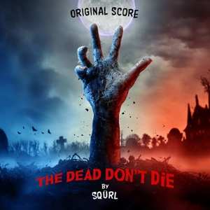 CD SQÜRL: The Dead Don't Die (Original Score)
