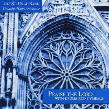Album St. Olaf Band: Praise The Lord With Drums And Cymbals