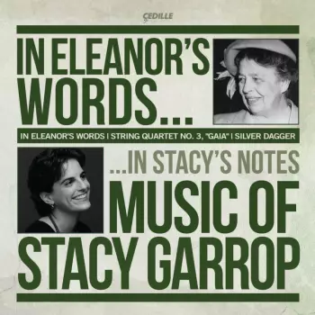 In Eleanor's Words: Music Of Stacy Garrop
