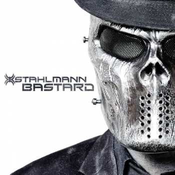 CD Stahlmann: Bastard