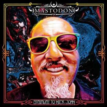 EP Mastodon: Stairway To Nick John LTD