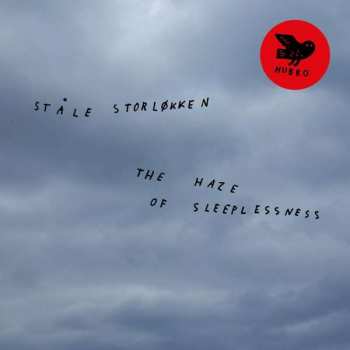 CD Ståle Storløkken: The Haze Of Sleeplessness