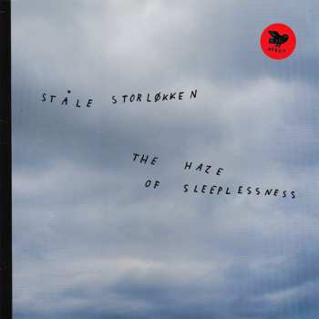 LP Ståle Storløkken: The Haze Of Sleeplessness