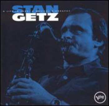 CD Stan Getz: A Life In Jazz: A Musical Biography