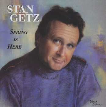 Album Stan Getz: Spring Is Here