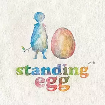 Standing Egg: With