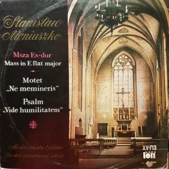 LP Stanisław Moniuszko: Msza Es-dur, Motet "Ne Memineris", Psalm "Vide Humilitatem"