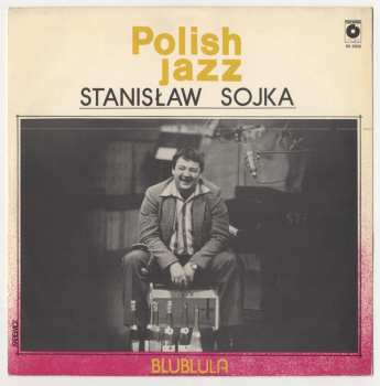 LP Stanisław Sojka: Blublula