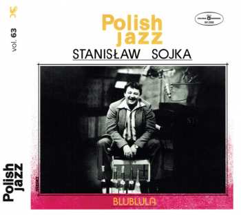 CD Stanisław Sojka: Blublula