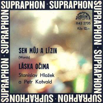 Album Stanislav Hložek & Petr Kotvald: Sen Můj A Lízin (Words) / Láska Očima