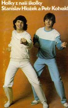 MC Stanislav Hložek & Petr Kotvald: Holky Z Naší Školky