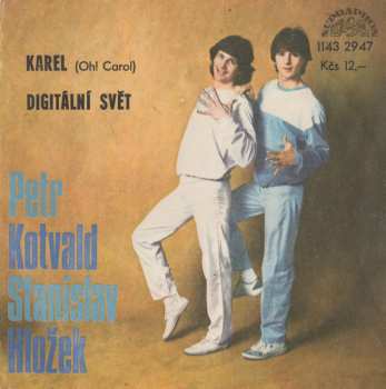 SP Stanislav Hložek & Petr Kotvald: Karel (Oh! Carol) / Digitální Svět
