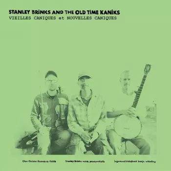 Stanley Brinks: Vieilles Caniques Et Nouvelles Caniques