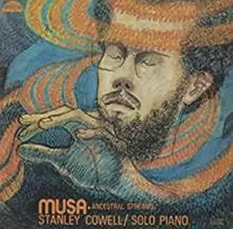 Stanley Cowell: Musa - Ancestral Streams