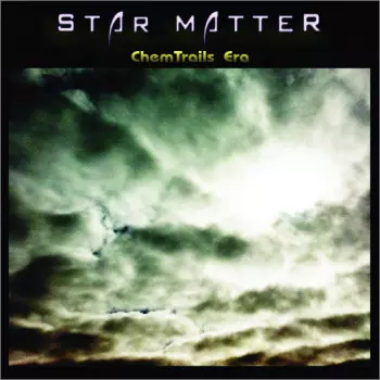 Star Matter: ChemTrails_Era