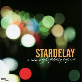 Album Stardelay: A New High Fidelity Tripout