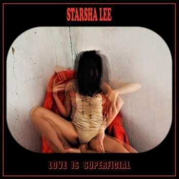 Album Starsha Lee: Love Is Superficial
