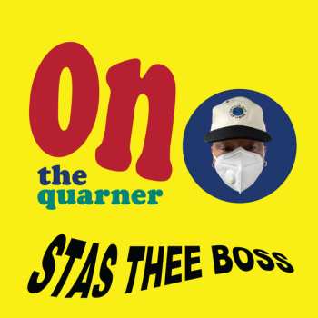 Album Stas Thee Boss: On The Quarner