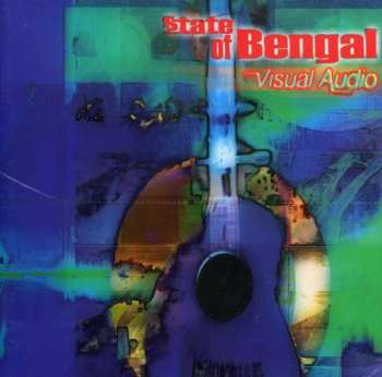 Album State Of Bengal: Visual Audio
