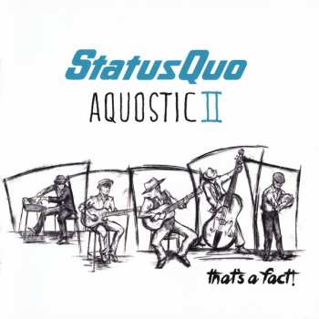 2CD Status Quo: Aquostic II : That's A Fact ! DLX