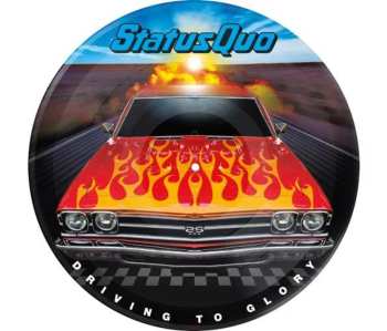 LP Status Quo: Driving To Glory (limited Edition) (picture Disc)