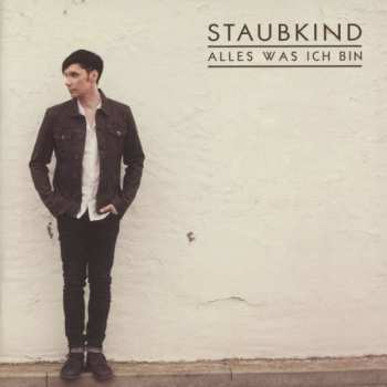 Album Staubkind: Alles Was Ich Bin